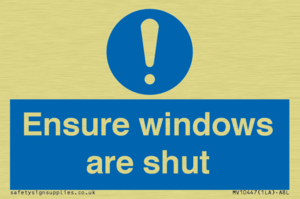 Ensure windows are shut